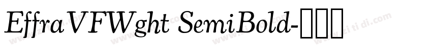 EffraVFWght SemiBold字体转换